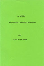 Houben - Het wegen, weinig bekende gewichtige
                  onderwerpen